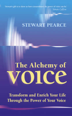 The Alchemy Of Voice - Stewart Pearce