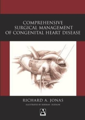 Comprehensive Surgical Management of Congenital Heart Disease - Richard Jonas