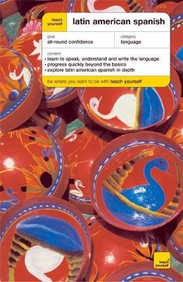 Teach Yourself Latin American Spanish - Juan Kattan-Ibarra