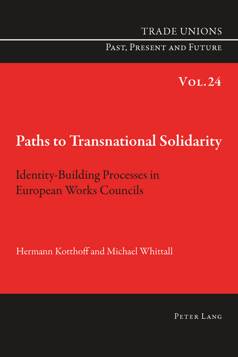 Paths to Transnational Solidarity - Hermann Kotthoff, Michael Whittall