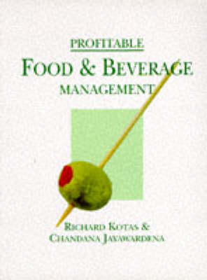 Profitable Food and Beverage Management - Richard Kotas, Chandana Jayawardena