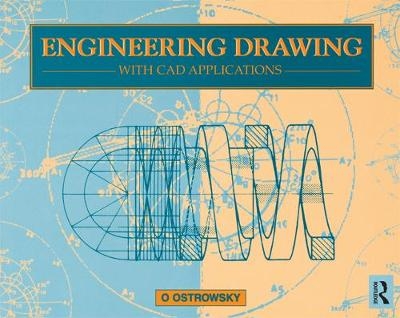 Engineering Drawing with CAD Applications - O. Ostrowsky