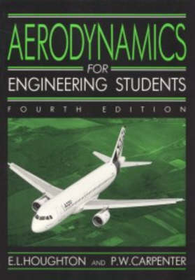 Aerodynamics for Engineering Students - E. L. Houghton, P.W. Carpenter