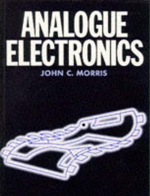 Analogue Electronics - John C. Morris