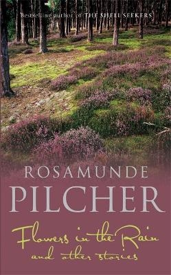 Flowers in the Rain - Rosamunde Pilcher