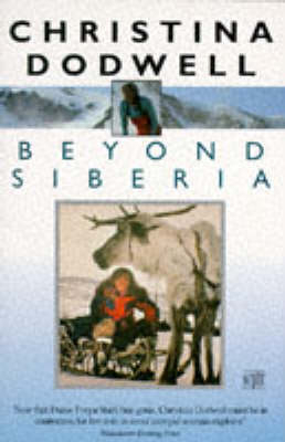Beyond Siberia - Christina Dodwell