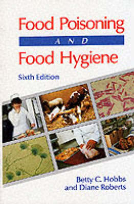 Food Poisoning and Food Hygiene, 6Ed - Betty Hobbs