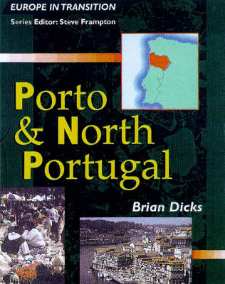 Porto and Northern Portugal - Brian Dicks