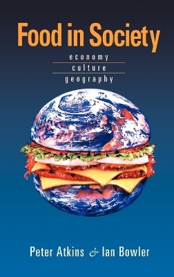 Food in Society - Peter Atkins, Ian Bowler