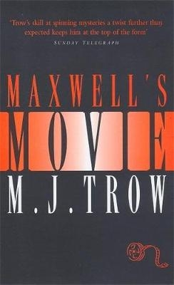 Maxwell's Movie - M. J. Trow