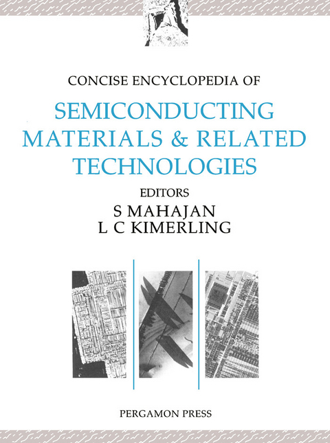 Concise Encyclopedia of Semiconducting Materials & Related Technologies - 