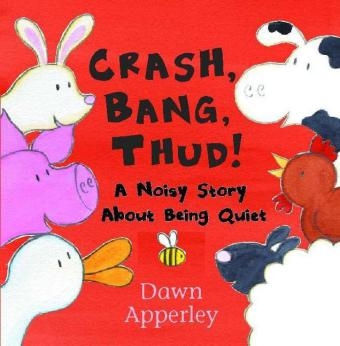 Crash, Bang, Thud! - Dawn Apperley