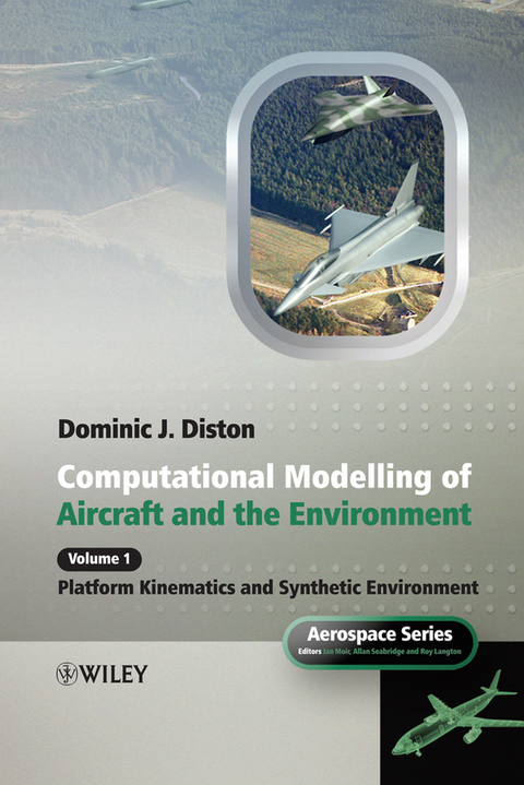 Computational Modelling and Simulation of Aircraft and the Environment, Volume 1 -  Dominic J. Diston