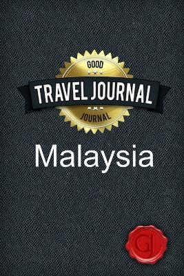 Travel Journal Malaysia - Good Journal