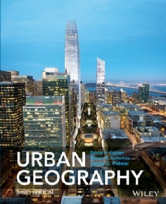 Urban Geography - Dave H. Kaplan, Steven Holloway