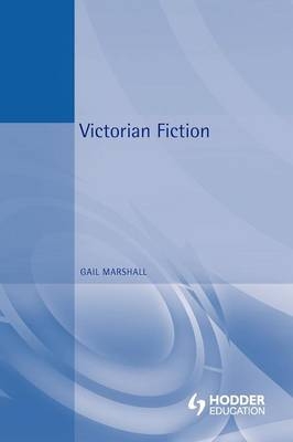 Victorian Fiction - Dr Gail Marshall