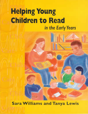 Helping Young Children to Read in the Early Years - Tanya Lewis, Sara Williams