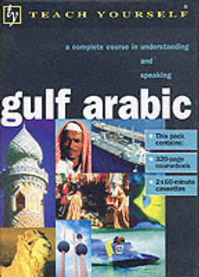 Teach Yourself Gulf Arabic - Jack Smart, Frances Altorfer