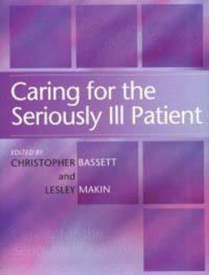 Caring for the Seriously Ill Patient 2E - 
