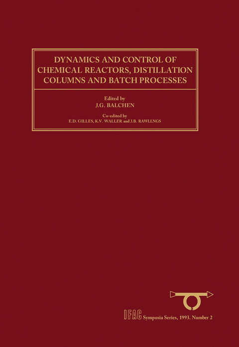 Dynamics and Control of Chemical Reactors, Distillation Columns and Batch Processes (DYCORD+ '92) - 