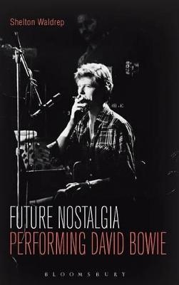 Future Nostalgia - Professor of English Shelton Waldrep