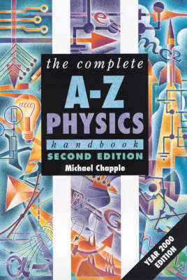The Complete A-Z Physics Handbook - Michael Chapple