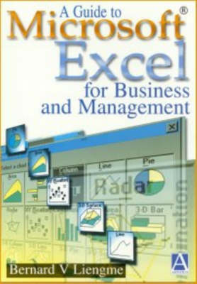 A Guide to Microsoft Excel for MBAs - Bernard V. Liengme