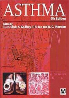 Asthma, 4Ed - T.J.H. Clark, Tak Lee, Simon Godfrey, Neil Thomson