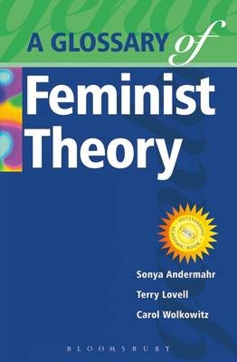 A Glossary of Feminist Theory - Terry Lovell, Carol Wolkowitz, Sonya Andermahr