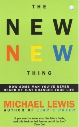 The New New Thing - Michael Lewis