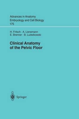 Clinical Anatomy of the Pelvic Floor - H Fritsch, A Lienemann, E Brenner, B Ludwikowski, Helga Fritsch