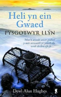 Heli yn ein Gwaed - Pysgotwyr Llŷn - Dewi Alun Hughes