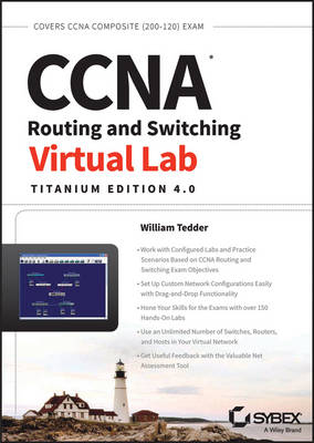 CCNA Routing and Switching Virtual Lab, Titanium Edition 4.0, Download Edition - William Tedder