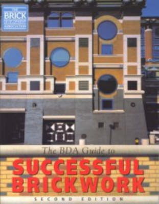 BDA Guide to Successful Brickwork -  Brick Development Association