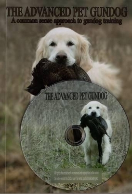 The Advanced Pet Gundog with DVD - Lez Graham