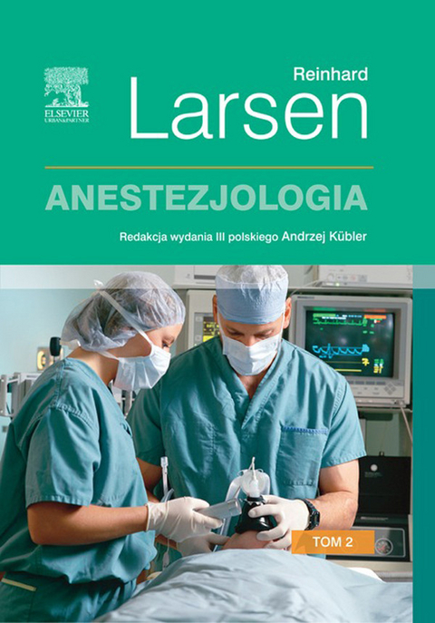 Anestezjologia Tom 2 -  Reinhard Larsen