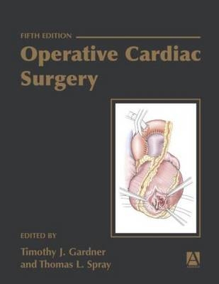 Operative Cardiac Surgery, Fifth edition - 