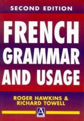 French Grammar and Usage, 2Ed - Roger Hawkins, Richard Towell