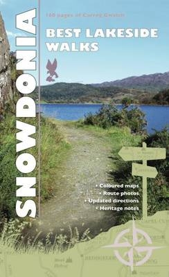 Carreg Gwalch Best Walks: Snowdonia Lakesides - Llygad Gwalch Cyf