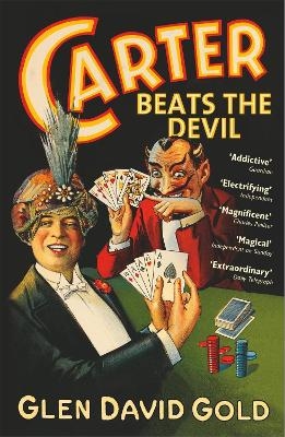 Carter Beats the Devil - Glen David Gold