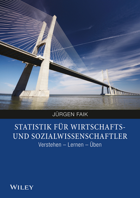 Statistik für Wirtschafts- und Sozialwissenschaftler - Jürgen Faik