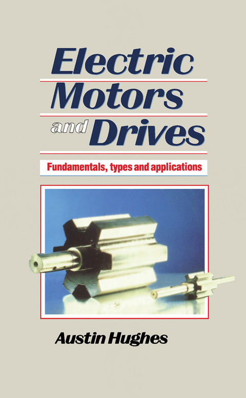 Electric Motors and Drives -  Austin Hughes