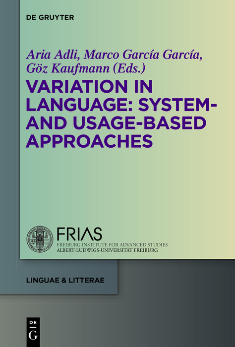 Variation in Language: System- and Usage-based Approaches - 