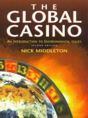 The Global Casino, 2Ed - Nick Middleton