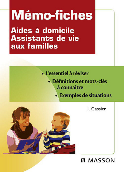 Mémo-fiches Aides à domicile Assistants de vie aux familles -  Jacqueline Gassier