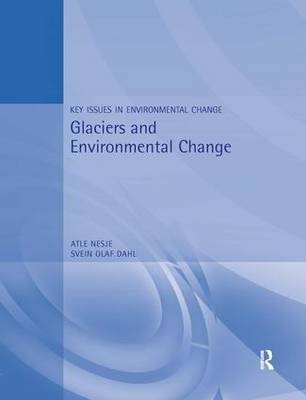 Glaciers and Environmental Change - Atle Nesje