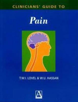 Clinicians' Guide to Pain - T. Lovel, W. Hassan