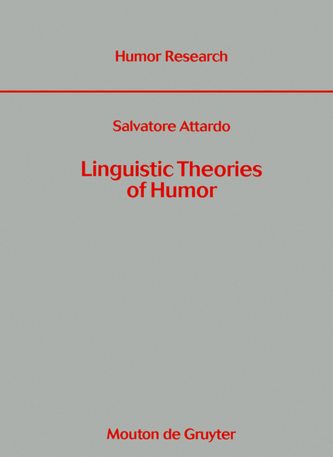 Linguistic Theories of Humor - Salvatore Attardo