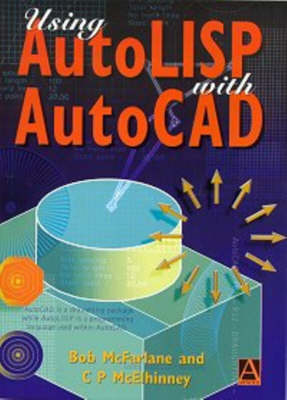 Using AutoLISP with AutoCAD - Robert McFarlane