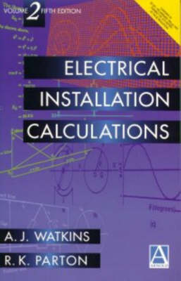 Electrical Installation Calculations - A. J. Watkins